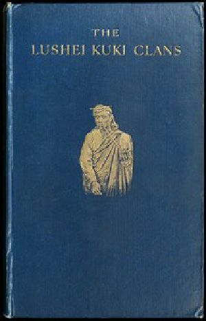 [Gutenberg 54160] • The Lushei Kuki Clans